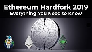 Ethereum Hard Fork 2019: Everything You Need to Know