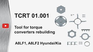A8LF1, A8LF2. Torque converters rebuilding | TCRT 01.001