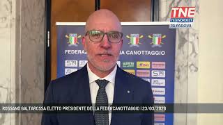 ROSSANO GALTAROSSA ELETTO PRESIDENTE DELLA FEDERCANOTTAGGIO | 23/03/2026