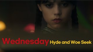 Wednesday｜Hyde and Woe Seek｜Season 2 Episode 5