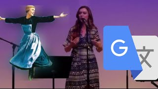 Google Translate Sings: “My Favorite Things” from The Sound Of Music (Live)