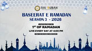 Baseerat E Ramadan Transmission 3rd Ramadan 1447 | Nai Subah | Web Radio
