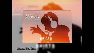 EL FUTURO SHINTO REMIX 2025 LOCAL BOUNCE 
