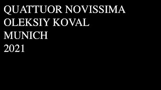QUATTUOR NOVISSIMA / OLEKSIY KOVAL