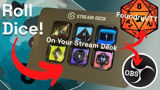 See Description! Dice Rolling on Your Elgato Stream Deck with integration to OBS and FoundryVTT