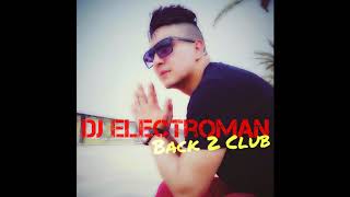 Dj ElectroMan-Back 2 Club