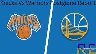New York Knicks Vs Golden State Warriors Post Game Report
