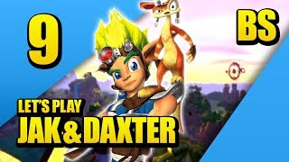 First Songs - Jak & Daxter - PART 9 - Brosplay!