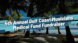 4th Annual Gulf Coast Musicians Medical Fundraiser