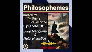 True Crime & Philosophy 2: Luigi Mangione & Natural Justice