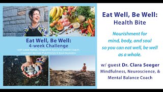 "Eat Well, Be Well" Health Bite with Dr. Clara Seeger