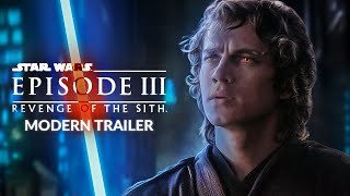 Star Wars: Revenge of The Sith - MODERN TRAILER | 2025 (w/ @EpicTrailerMusicUK)