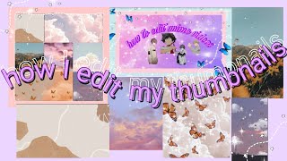 How I edit my thumbnails