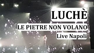 Luchè - Le pietre non volano/ Palapartenope, Napoli/ 30/11/2022