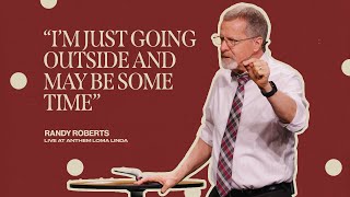 "I'M JUST GOING OUTSIDE AND MAY BE SOME TIME" | Randy Roberts - Anthem