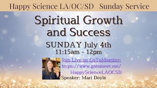 Spiritual Growth & Success (July 4th, 2021) HSLA Sunday Service