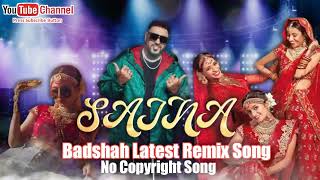 SAJNA_Badshah ,Latest Remix Song No Copyright #GurungEditz