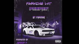 Parking Lot Pimpin (PROD. By Absolut-P)