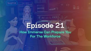 21 Connecting The Dots - How IMMERSE Can Prepare You For The Workforce