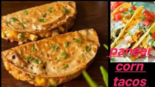 Healthy and tasty snacks I paneer corn tacos I 5 min snacks recipe I lunch box recipe.
