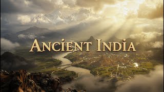 How Ancient India’s Geography Created One of the World’s Greatest Civilizations
