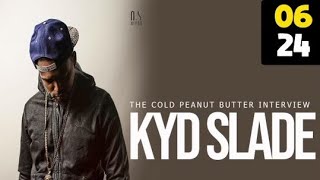 COLD PEANUT BUTTER INTERVIEW WITH KYD SLADE ‼️🔌🔌🔥🔥