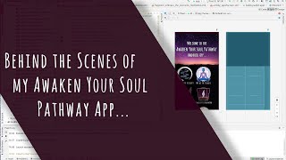 Behind the Scenes of my Awaken Your Soul Pathway App...