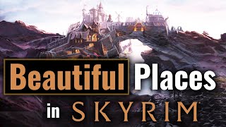 Beautiful Places In Skyrim