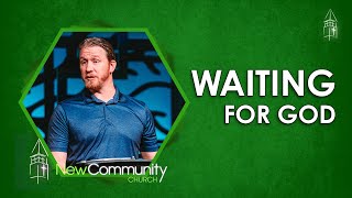 The Wisdom in Waiting | Pastor Joel Friend