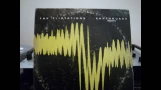 THE FLIRTATIONS - EARTHQUAKE