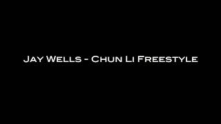 Jay Wells - Chun Li Freestyle