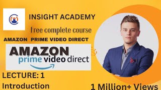 Introduction of Amazon prime video direct | Amazon Prime video Direct| Lecture:1|For Beginners |2023