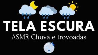 4 Horas Maravilhoso Som De Chuva para dormir tranquilo e relaxar - Tela Preta Som De Chuva