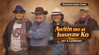 Awitin Mo At Isasayaw Ko | Soul - Jazz Funk Cover I OPM Throwback