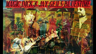 Magic Dick & Jay Geils Bluestime - Live At The Shoreline Amphitheater - Mt. View, CA - 08/23/1997