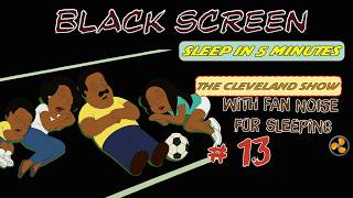 💤 The Cleveland Show Full Episodes  With Fan Noise For Sleeping😴| Black Screen