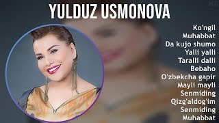 Yulduz Usmonova 2025 MIX Top Hits - Ko'ngil, Muhabbat, Da kujo shumo, Yalli yalli
