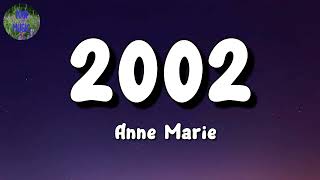 🎵 Anne Marie – 2002 || Tyler, Metro Boomin, CHRISTINA PERRI (Mix Lyrics)