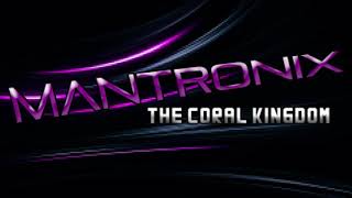 Mantronix // The Coral Kingdom