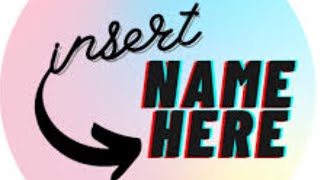 Just Insert Your Name... It's Yours...