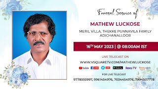 Funeral Service of Mathew Luckose - Meril Villa - Thekkepunnavila Family - Adichanalloor