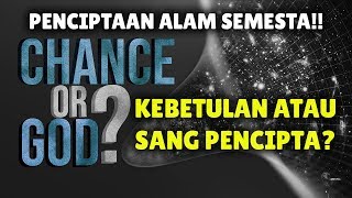 Tentukan pilihanmu! KEBETULAN atau SANG PENCIPTA?