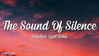 Disturbed - The Sound Of Silence (CYRIL Remix) (Lyrics)
