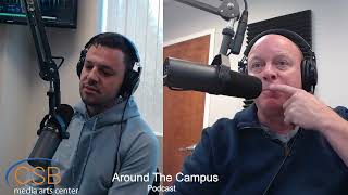 CSB Media Arts Center - Around The Campus Podcast - Talks with CSB Broadcast Media student Mike.