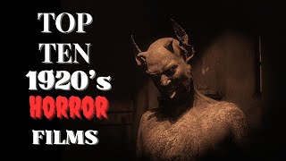 Top 10 1920's Horror Films | The Silent Era of Horror