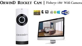 Orwind O4607 Rocket Camera | How to Install Rocket Camera | Wireless Wifi 180 Degree Fisheye Camera