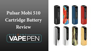 Pulsar Mobi 510 Cartridge Battery VCape Review