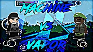 Machine/Peace vs Vapor/Newble(Getting 0ed) [Ft5]