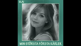 bLAi - Min största första kärlek (60's version)