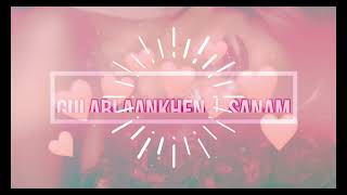 Gulabi Aankhen Lyrics Video | Sanam